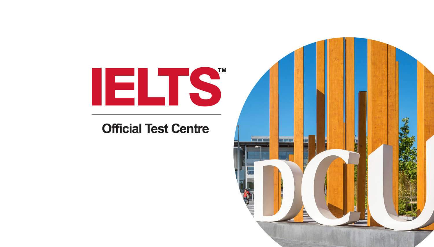 DCU is IELTS Test Centre
